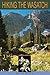 Hiking the Wasatch: A Hiking and Natural History Guide to the Central Wasatch