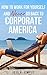 How to Work for Yourself and Never Go Back to Corporate America by Jess B. Simple