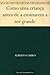 Como uma criança antes de a ensinarem a ser grande (Portuguese Edition)