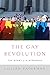 The Gay Revolution: The Story of the Struggle