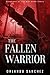 The Fallen Warrior (Warriors of the Way, #3)