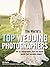The World's Top Wedding Photographers: Ten Top Photographers Share the Secrets Behind Their Incredible Images