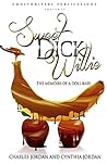 Sweet Dick Willie: The Memoirs of a Doll Baby