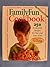 Family Fun Cookbook: 250 Ir...