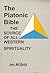 The Platonic Bible: The Source of All Western Spirituality