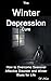 Winter Depression: The Wint...
