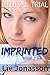 Imprinted (Medical Trial #3)