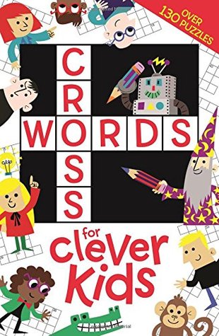 Crosswords for Clever Kids [Paperback] [Feb 12, 2015] Gareth Moore (Paperback)