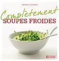 Soupes froides (Complètement)