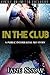 In The Club (Interracial Black M / White F Public Erotic Romance)