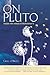 On Pluto: Inside the Mind o...