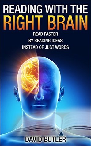 Speed Reading with the Right Brain: Learn to Read Ideas Instead of Just Words (Kindle Edition)