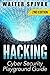 Hacking: Viruses and Malware, Hacking an Email Address and Facebook page, and more! Cyber Security Playground Guide - 3rd Edition (Penetration Testing, How to Hack, Basic Security, Computer Hacking)