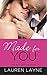Made for You by Lauren Layne