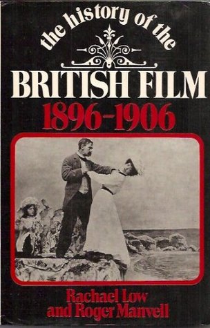 The History of the British Film 1896-1906 (Hardcover)