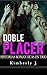 Doble Placer [Coleccón de Historias Romanticas en Trio] (Erotica Romantica, Pasión, Sexo y Lujuria)