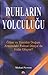 Ruhların Yolculuğu by Michael   Newton