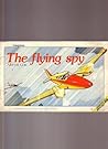 The Flying Spy