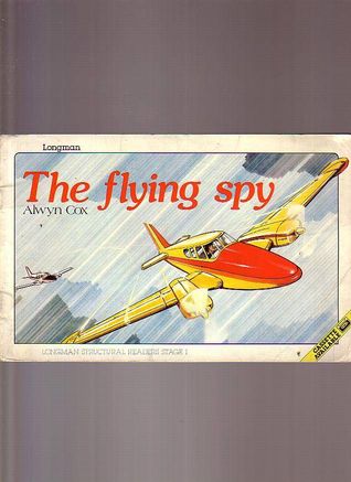 The Flying Spy (Longman American Structural Readers, Stage 1)