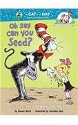 Oh Say Can You Seed?: All About Flowering Plants