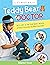 Teddy Bear Doctor: A Let's ...