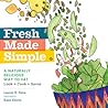Fresh Made Simple by Lauren Keiper Stein