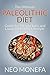 PALEO DIET: The Ultimate Paleolithic Diet Guide for Weight Loss and Living A Healthy Lifestyle (Paleo Diet- Paleo for Beginners- Paleo Recipes- Paleo 30 ... Paleo Cookbook- Paleo Diet Meal Plan-)