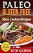 Paleo Gluten Free Slow Cooker Recipes by Beth Gabriel