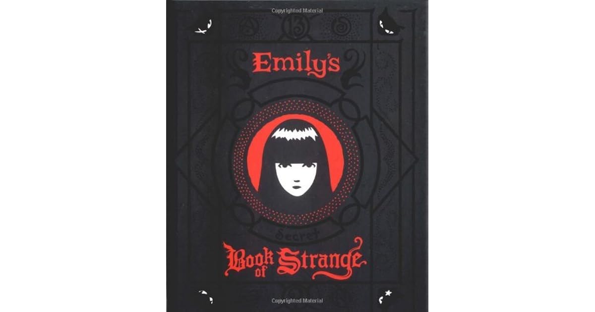 Emily s Secret Book Of Strange By Rob Reger