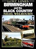 Lost Lines: Birmingham and the Black Country