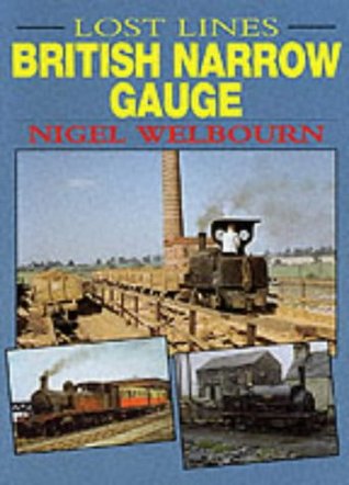 Lost Lines British Narrow Gauge : British Narrow Gauge (Paperback)