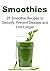 Smoothies: 25 Smoothie Reci...