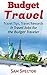 Budget Travel: Travel Tips,...