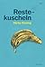 Restekuscheln (German Edition)