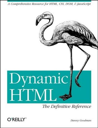 Dynamic HTML: The Definitive Reference (Paperback)
