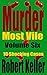 Murder Most Vile Volume 6 by Robert Keller