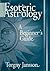 Esoteric Astrology: A Beginner's guide