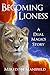 Becoming Lioness (Dual Magics Story)