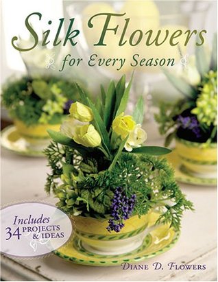Silk Flowers For Every Season (Paperback)