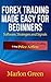 Forex Trading Made Easy For Beginners: Software, Strategies and Signals: The Complete Guide on Forex Trading Using Price Action