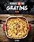 The World's 60 Best Gratins...Period.