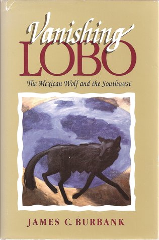 Vanishing Lobo: The Mexican Wolf and the Southwest (Hardcover)