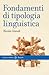 Fondamenti di tipologia linguistica by Nicola Grandi