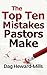 The Top Ten Mistakes Pastors Make