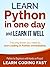 Python: Learn Python in One Day and Learn It Well. Python for Beginners with Hands-on Project.
