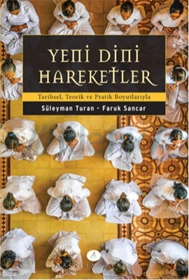 Yeni Dini Hareketler (Tarihsel, Teorik ve Pratik Boyutlarıyla)