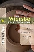 Proverbs: God's Guidebook To Wise Living
