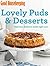 Good Housekeeping Lovely Puds & Desserts: A Triple-Tested Baking Book of Classic Pudding Recipes and Treats