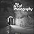 The Art of Photography: An Approach to Personal Expression