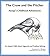 The Crow and the Pitcher: An Aesop's Fable about Ingenuity and Problem Solving (Aesop's Childhood Adventures)